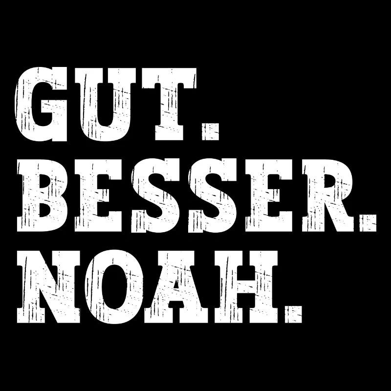 Gut Besser Noah Lustiger Spruch Name Noah