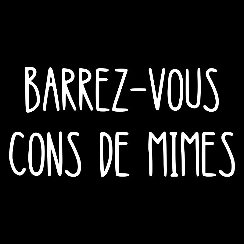 barrez-vous cons de mimes