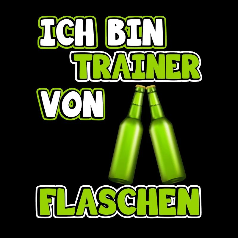 Ich bin Trainer von Flaschen | Lustig Spruch Coach