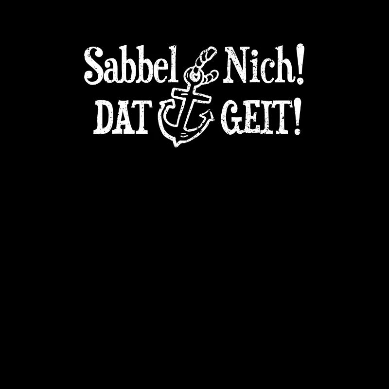 Sabbel Nich Dat Geit