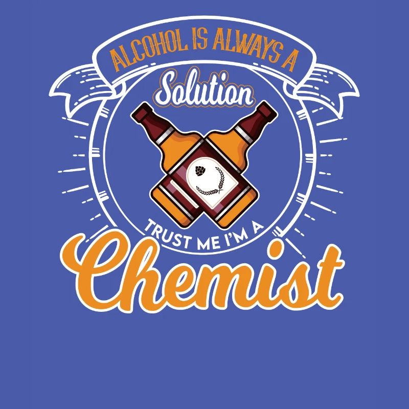 Chemist alcohol solution saying