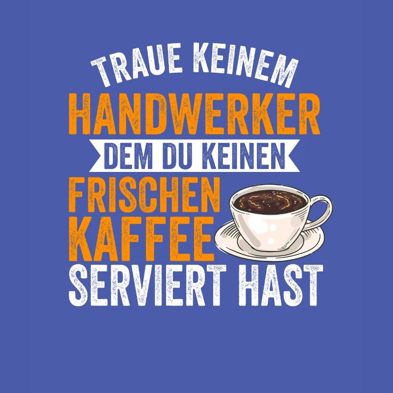 Handwerker Kaffee Bauarbeiter Baustelle Geschenk