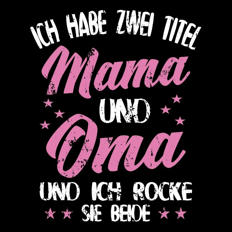 Ich Habe Zwei Titel Mama Und Oma - Muttertag