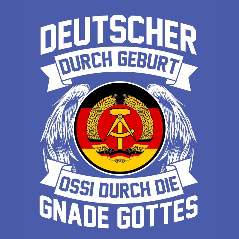 Deutscher durch Geburt Ossi durch die Gnade Gottes