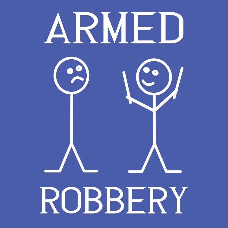Armed Robbery - Drôles de mèmes