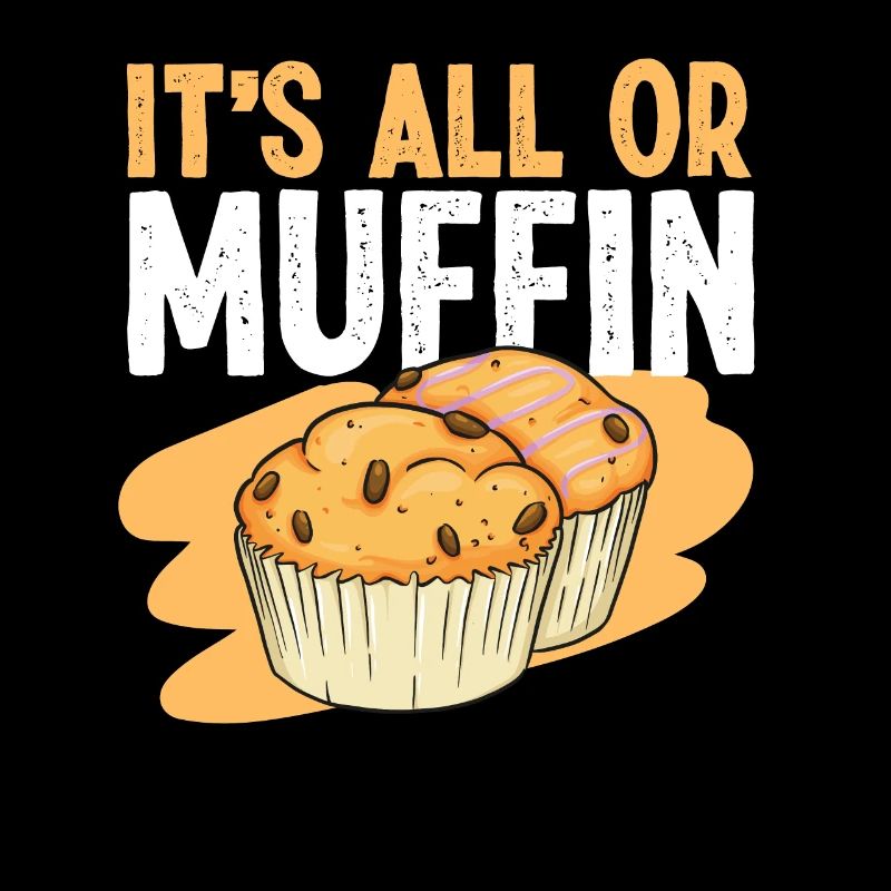Bake Baking Muffin Pun It'S All Or