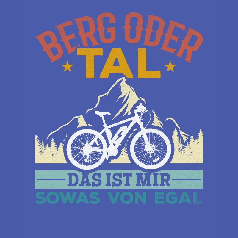 Berg oder Tal das ist mir sowas von Egal E-Bike