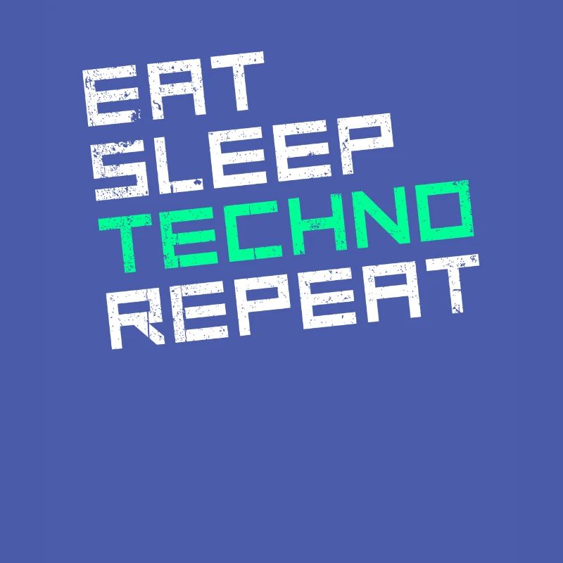 eat sleep techno repeat