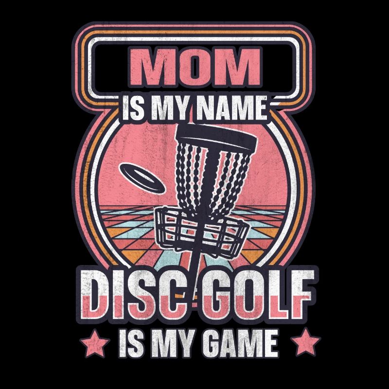 Maman est mon nom Disc Golf est mon jeu pour maman