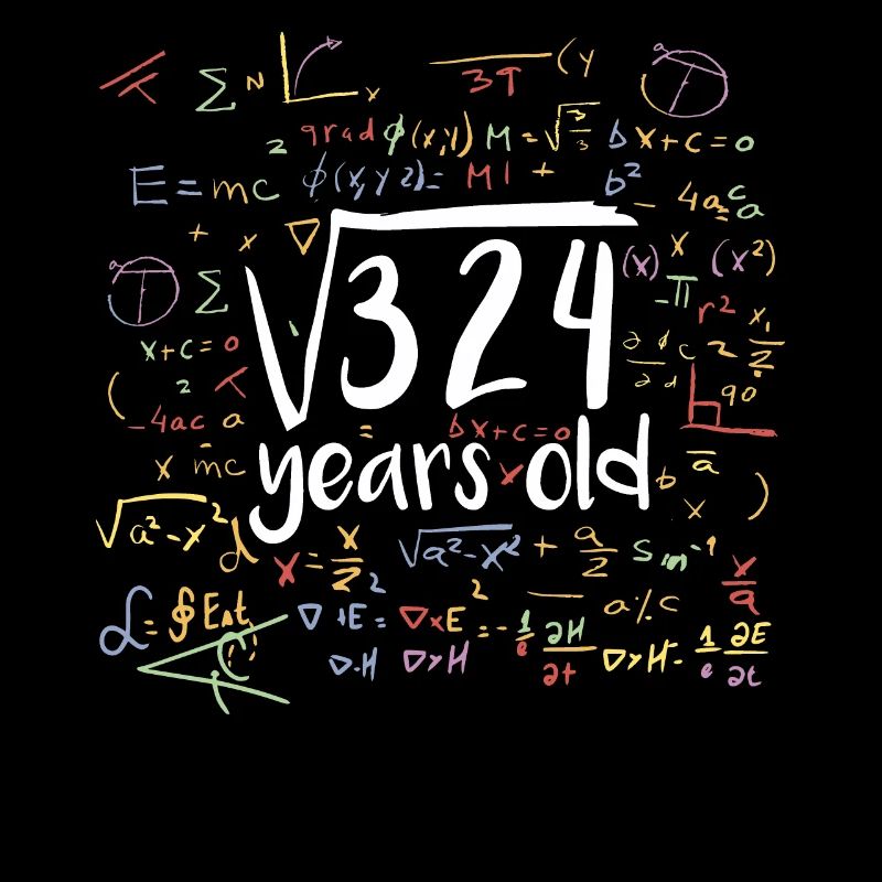 Square root of 324 math nerd 18th birthday