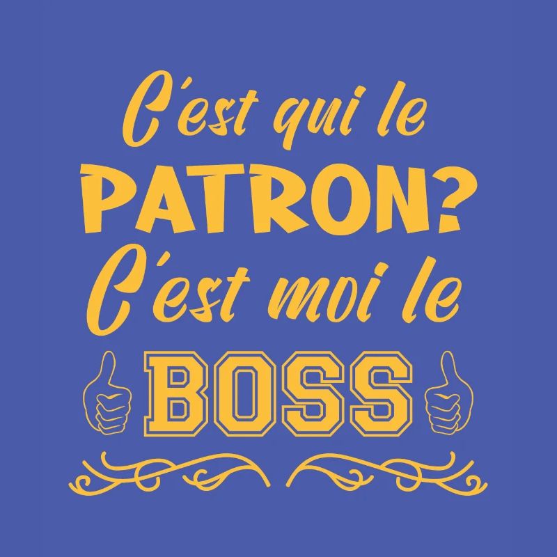 Patron? C'est Moi Le Boss