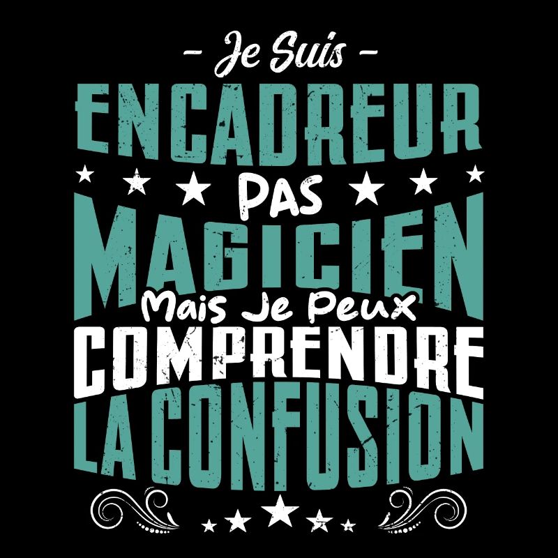 Je Suis Encadreur Pas Magicien
