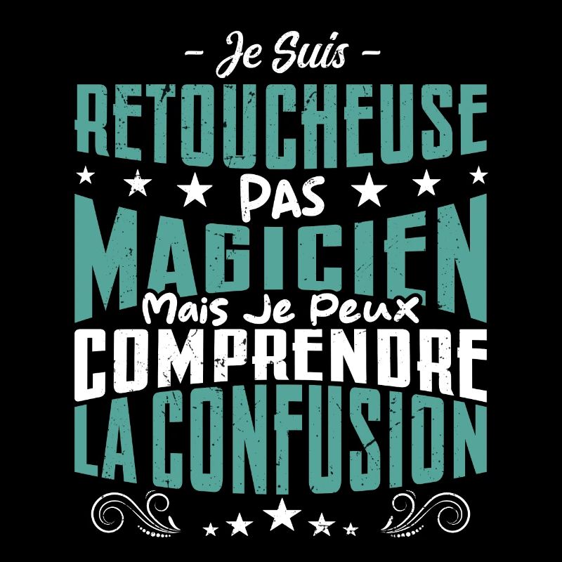 Je Suis Retoucheuse Pas Magicien