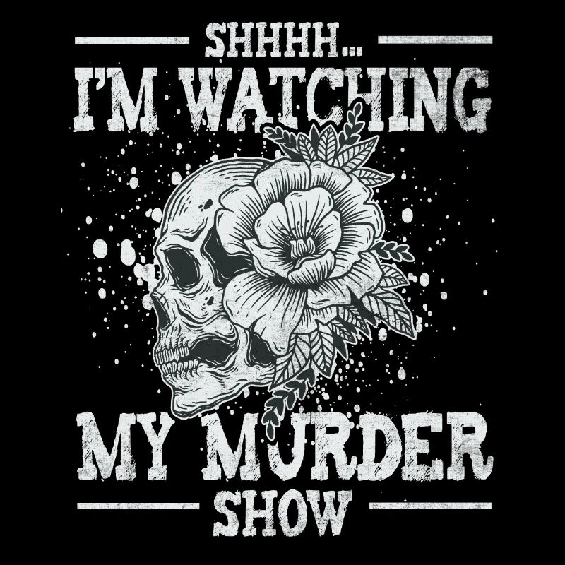 Shhh I'm Watching My Murder Shows