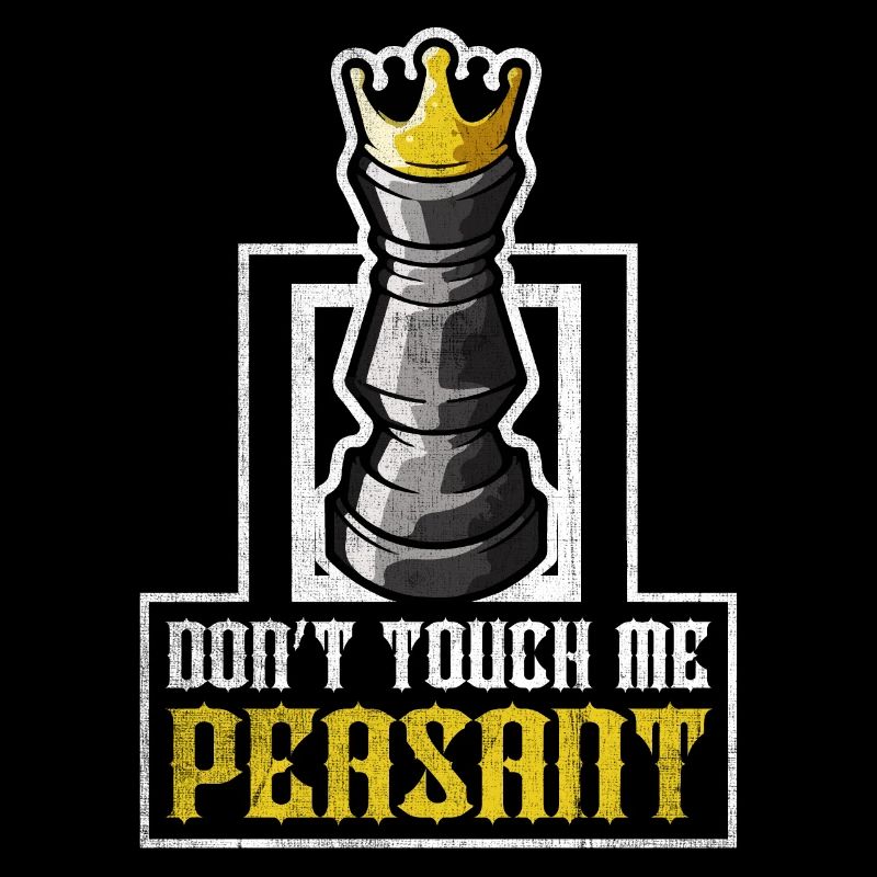Don't touch me Peasant Funny Chess Player