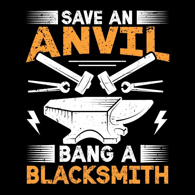 Save An Anvil - Bang A Blacksmith lustiger Schmied