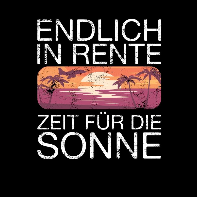 Endlich Rente Spruch