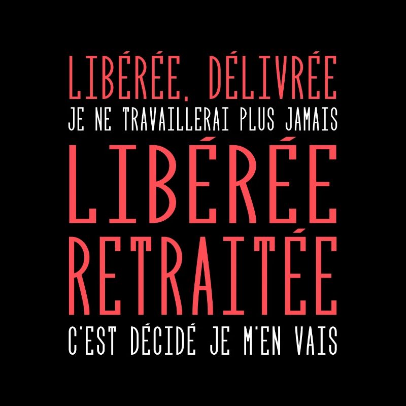 Liberée | Délivrée | Retraitée