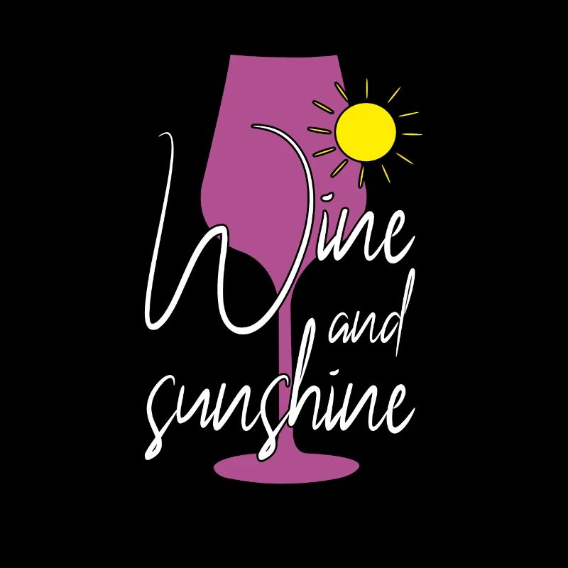 Wein Sonne Sonnenschein Spruch