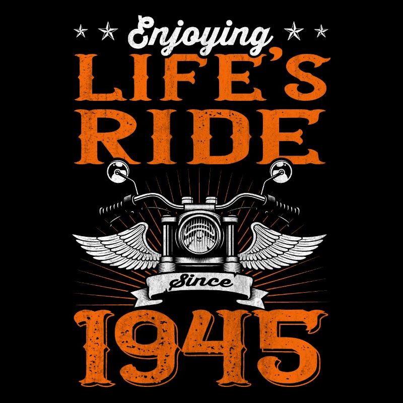 Enjoying Life's Ride Since 1945 Motorcycle 78th