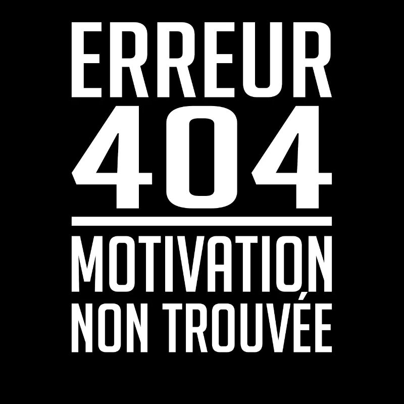 Error 404 Motivation not found humor gift