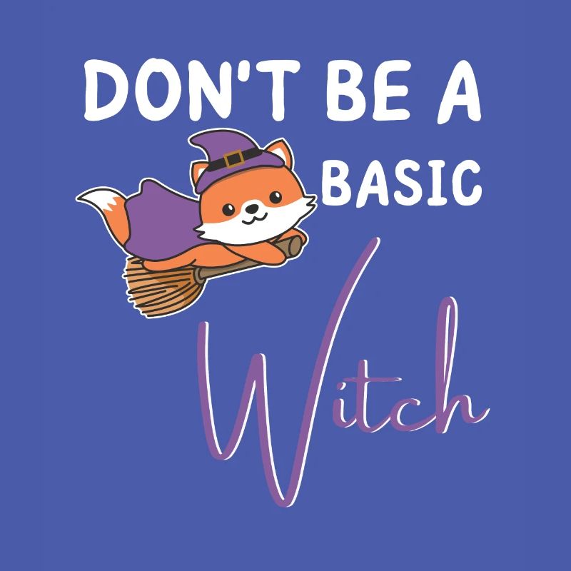 Fuchs Halloween Hexe Hexen don't be a basic witch