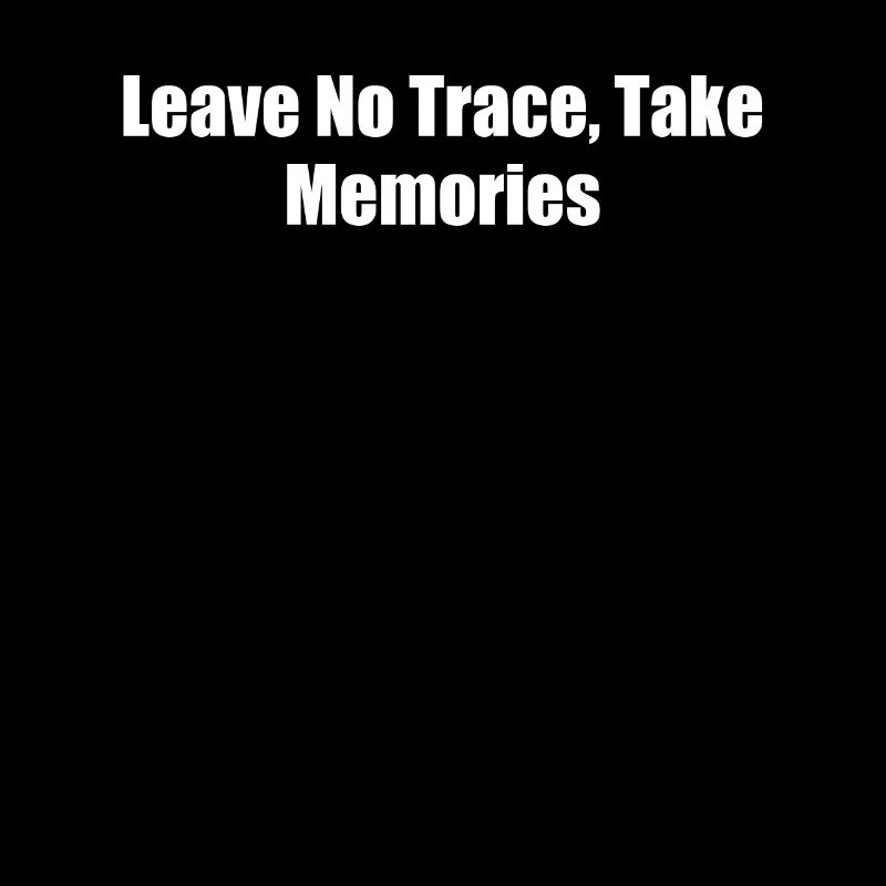 Wandern - Leave No Trace, Take Memories