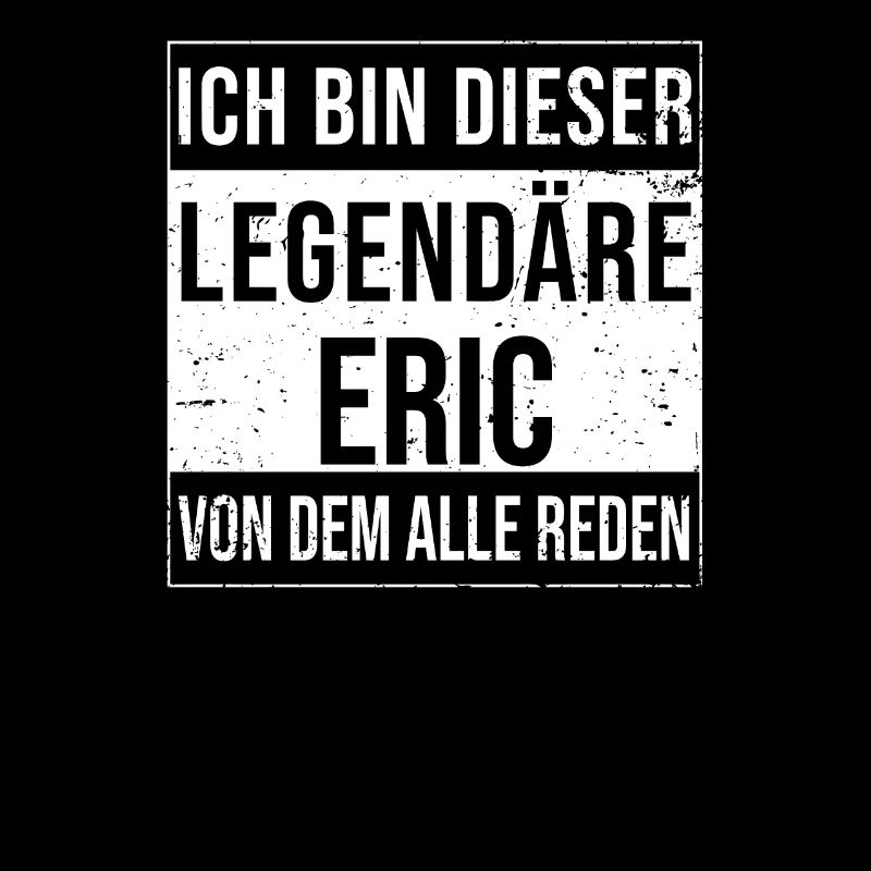 I'm this legendary for Eric