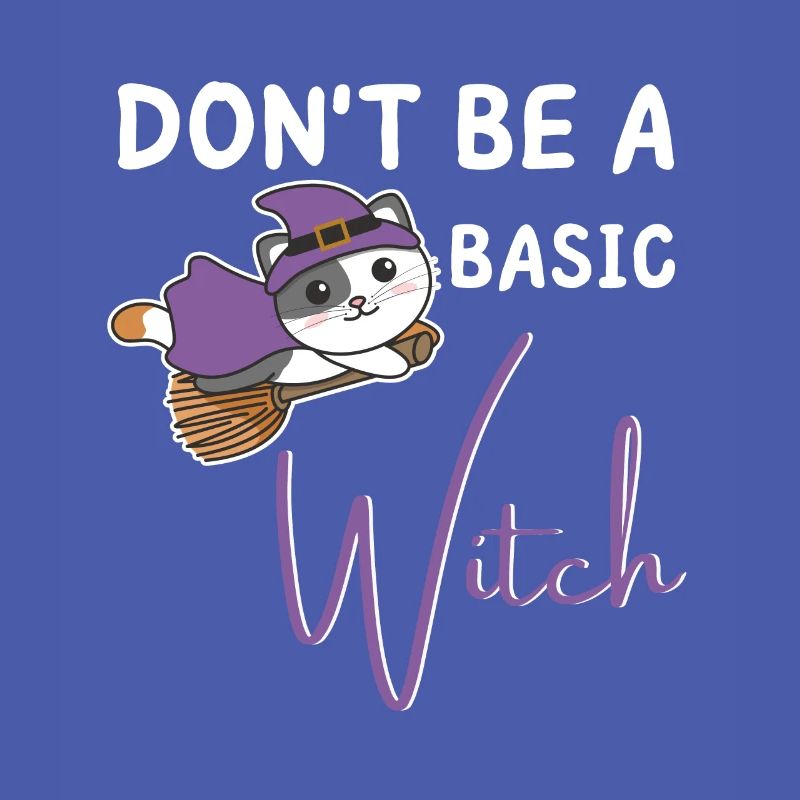 Katze Halloween Hexe Hexen don't be a basic witch