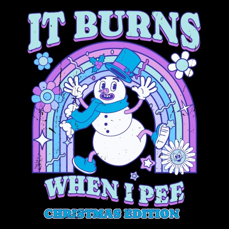 Winter Edition "It Burns when i Pee"! sarcastic