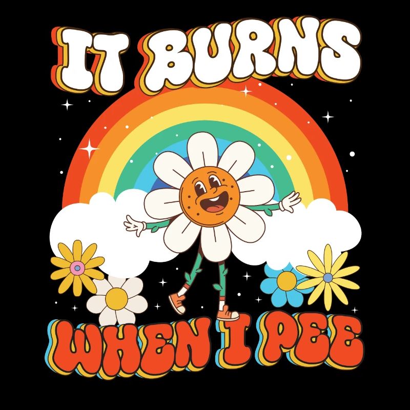 Lustiger Spruch "It Burns when i Pee"!