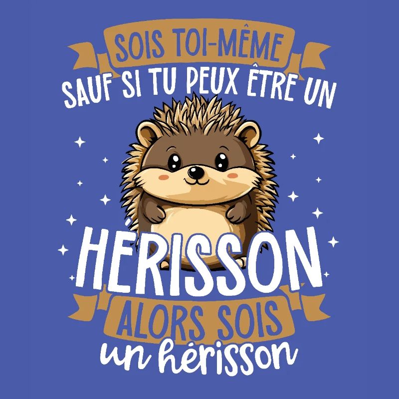 Sei du selbst, es sei denn, du kannst ein Igel