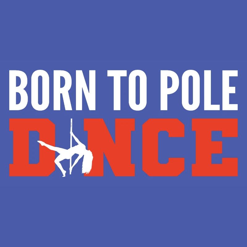 Born Pole Dance Dance Choreographer Gift