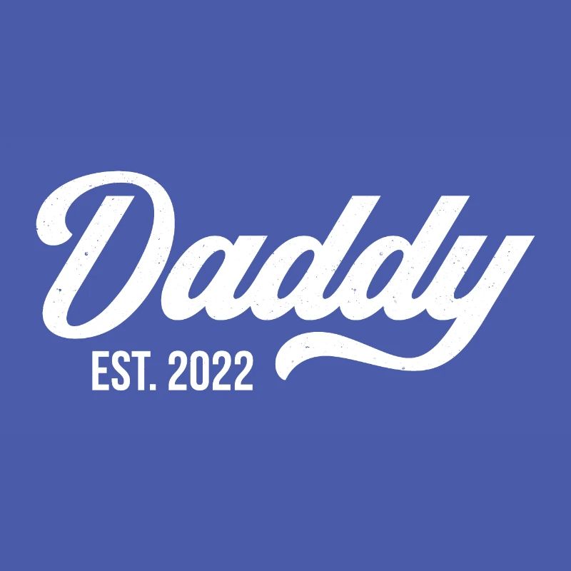 Daddy Est. 2022