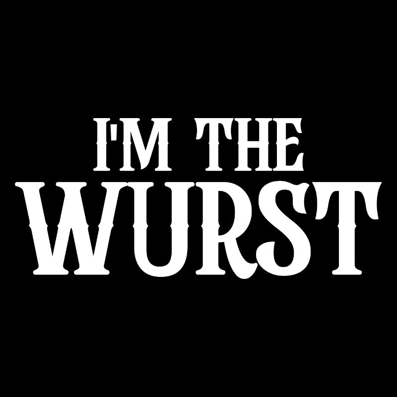 I'm The Wurst