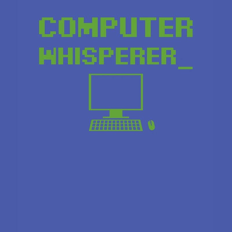 Computer Whisperer Tech Supporting Nerds Geeks Fun