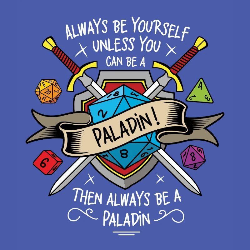 Sei immer du selbst, es sei denn, du kannst ein Paladin sein