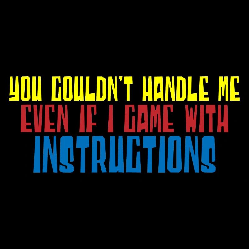 You Couldn't Handle Me Even With Instructions 4