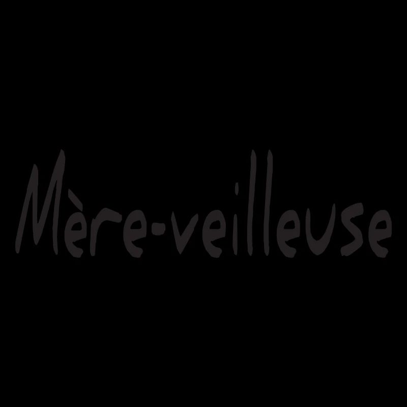 mere veilleuse - Mère-veilleuse mère merveilleuse