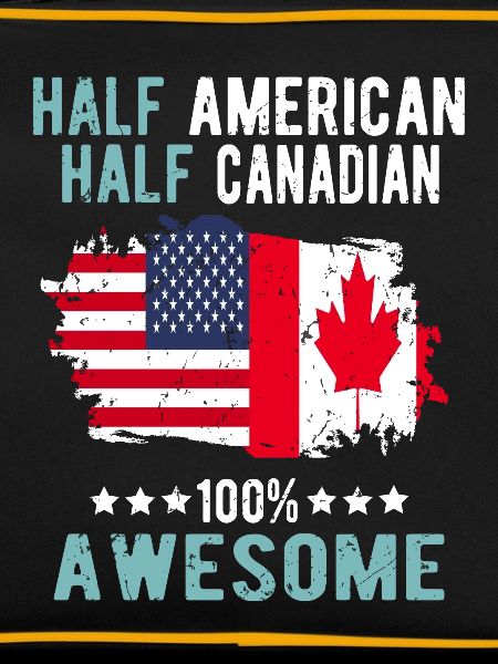 Half American Half Canadian