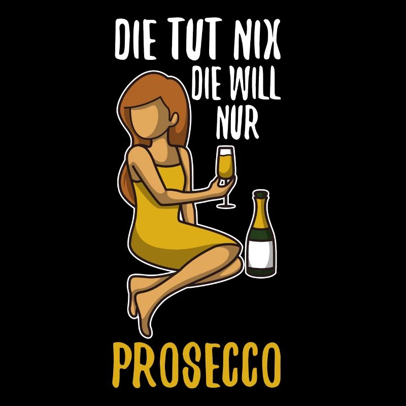 Die tut nix die will nur Prosecco