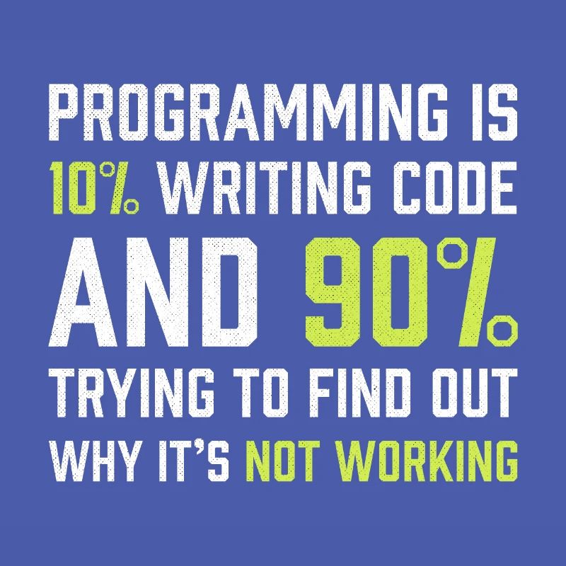 Die Programmierung besteht zu 10% aus dem Schreiben von Code | Programmierer Geschenk