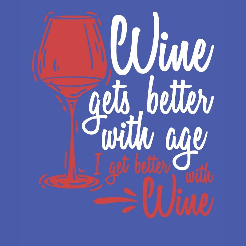 Wine Gets Better With Age Wine Toast