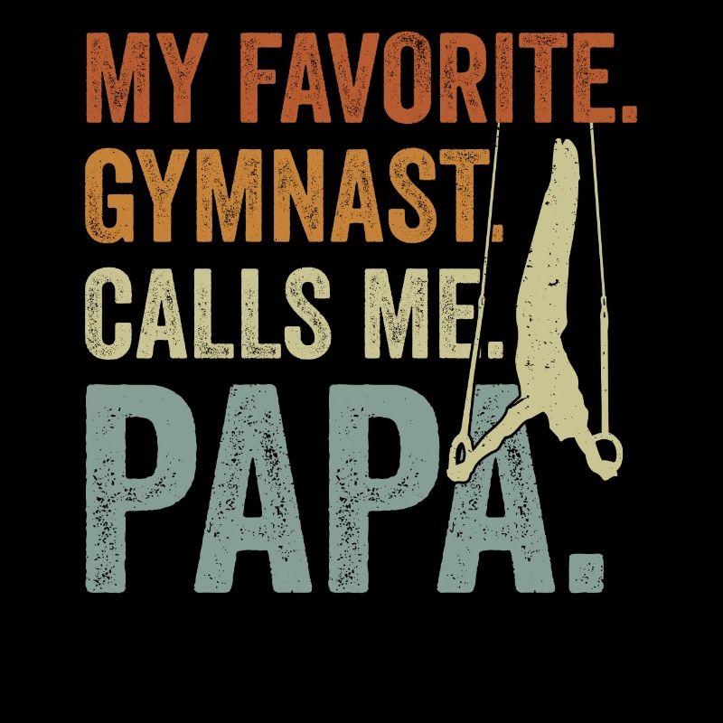 Mon gymnaste préféré m’appelle Papa