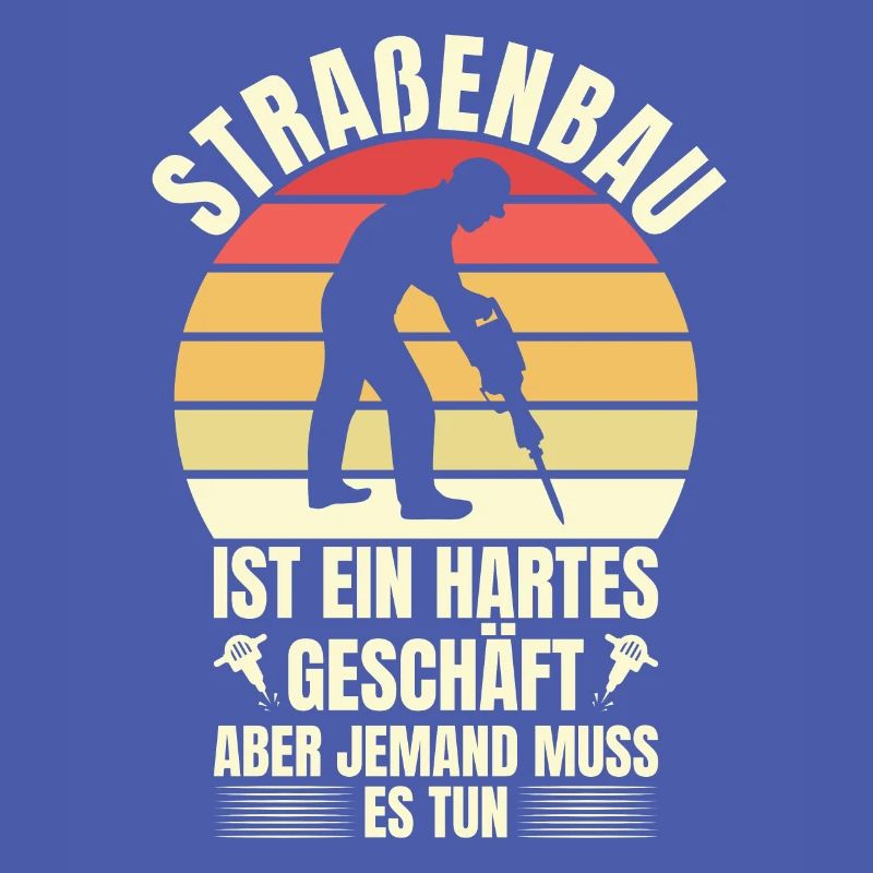 Straßenbau Ist Ein Hartes Geschäft Straßenbauer