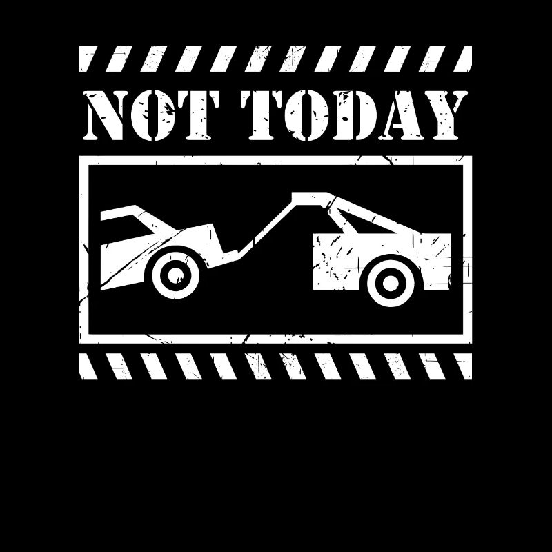 Not Today Abschleppdienst Abschleppfahrzeug