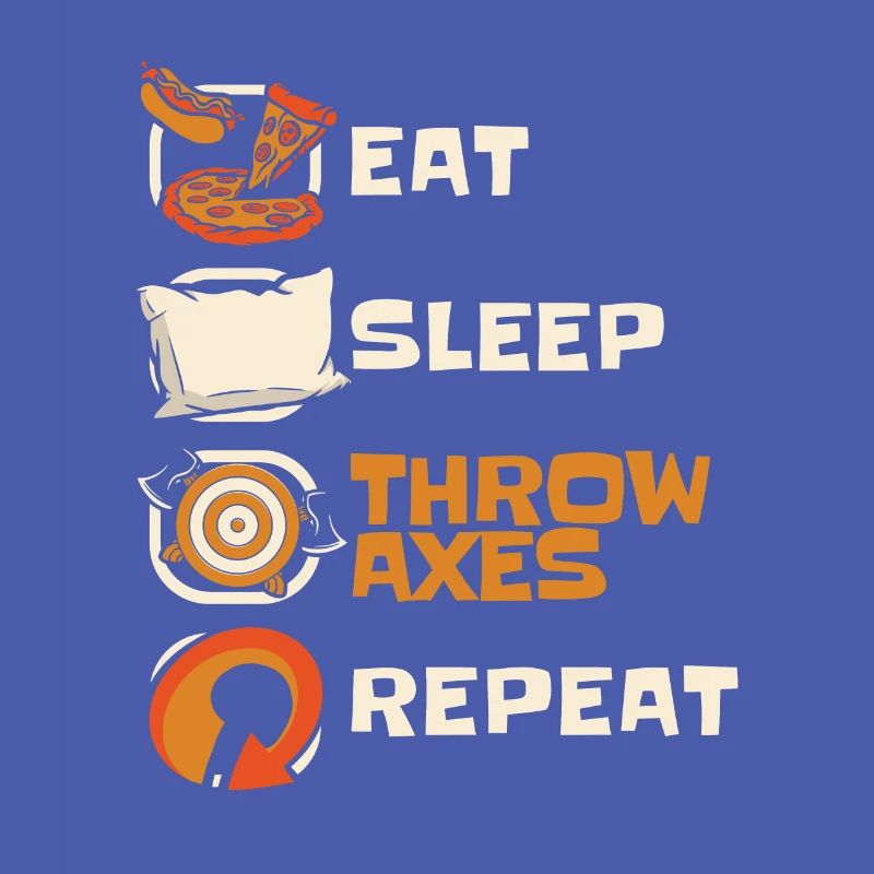 Eat Sleep Throw Axes Repeat Axe Throwing Game Axe
