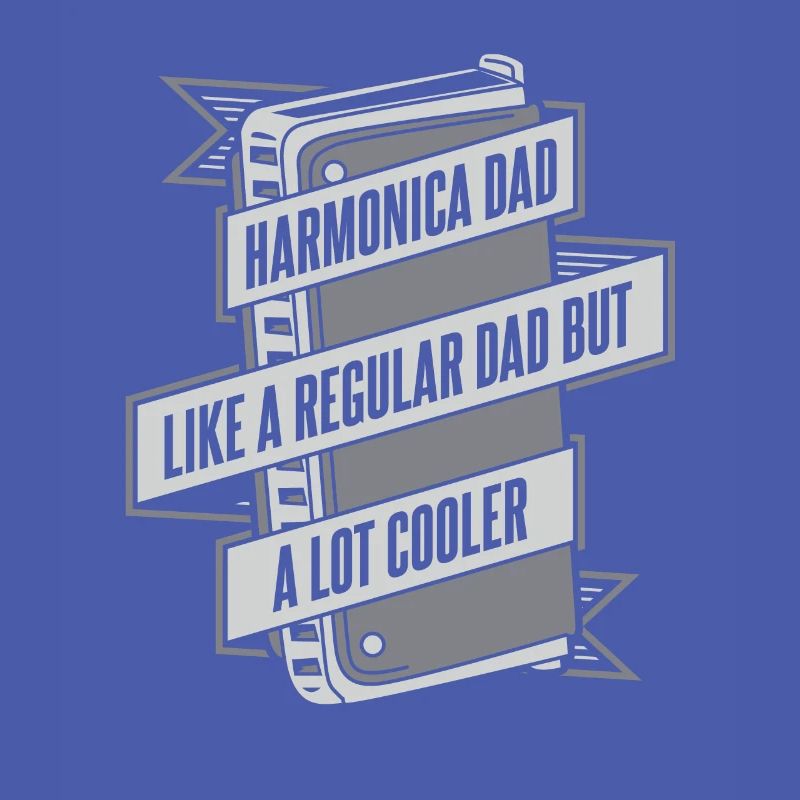 Harmonica Dad Like A Regular Dad But Cooler