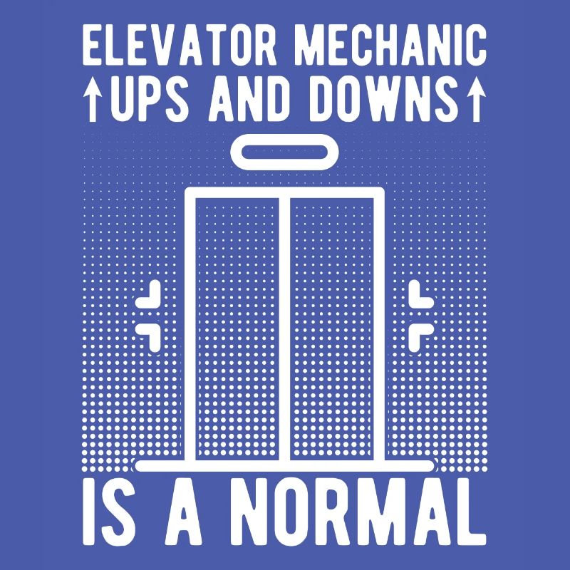 Funny Elevator Mechanic Ups & Downs Is A Normal