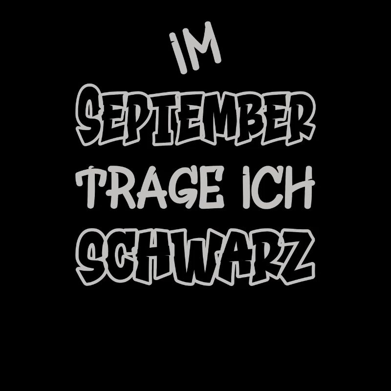 Im September trage ich schwarz Farbe schwarz